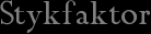 Stykfaktor